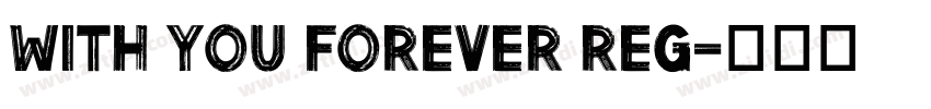With You Forever Reg字体转换